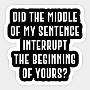 Interrupt Sentence Sticker